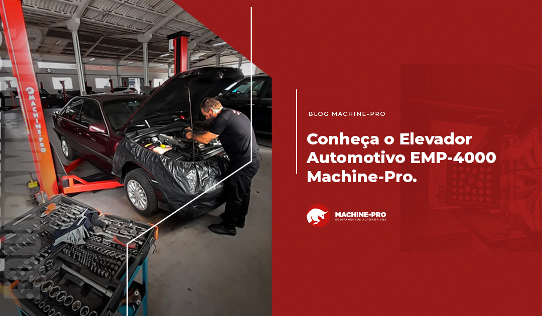 Conheça o Elevador Automotivo EMP4000 MachinePro MachinePro